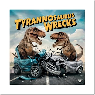 Tyrannosaurus Wrecks Posters and Art